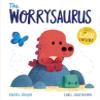 The Worrysaurus: A DinoFeelings Book view 1