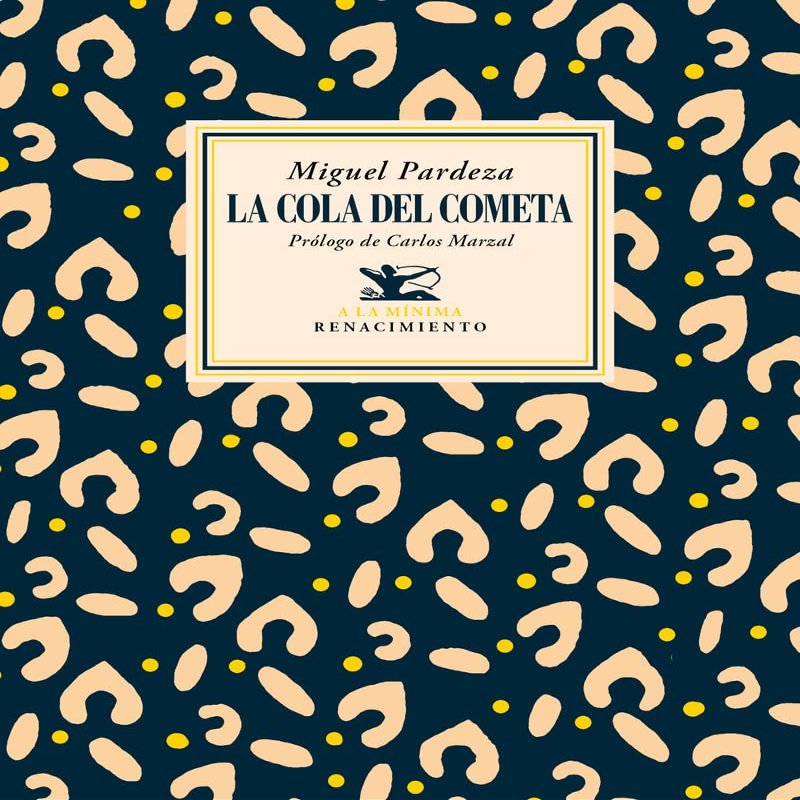 The Tail of the Comet: (Aphorisms) (A la mínima, Volume 24)