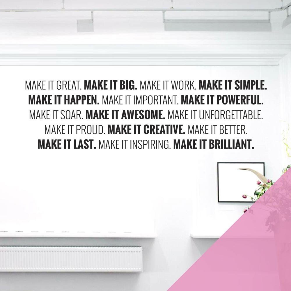 Make It Great, Make It Big, Make It Work. Wall Decal for Corporate Offices, Conference Rooms, Businesses, XLarge (1900 x 570 mm), Rose