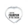 DIYthinker “I Am the Best Man in the Dream Heart” Compact Makeup Mirror view 1