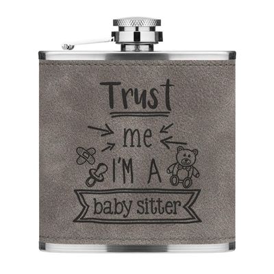 Trust Me I'm a Babysitter 6 oz PU Leather Hip Flask, Gray Luxe