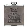 Trust Me I'm a Babysitter 6 oz PU Leather Hip Flask, Gray Luxe view 1