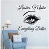 Eyelashes Make Everything Better Wall Decal, 60 x 57 cm view 1