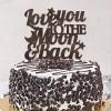 Cake Topper with “Love You To The Moon” Inscription, Brown Wood, Personalized, Romantic Bride and Groom for Engagement, Bridal Shower, Wedding Favor, and Wedding Gift for Couples view 3