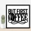 Farmhouse Framed Wooden Sign “But First Coffee” Table Decor for Front Porch, Funny Quote, Cafe, Dining Room, Wall Decor, Gift, 12 x 12 in view 1