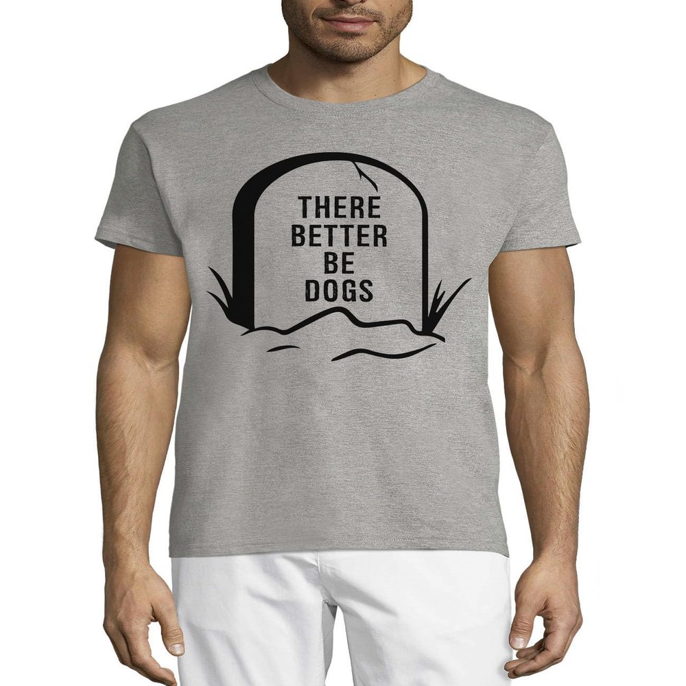 There Better Be Dogs Funny Tombstone Graphic Men's Cotton Crew-Neck T-Shirt, Gray, Small