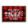 For Unto Us a Child Is Born Framed Wall Art Sign, 20.3 x 30.5 cm view 1